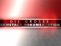 Die große Samstags-Dokumentation Die große Samstags-Dokumentation