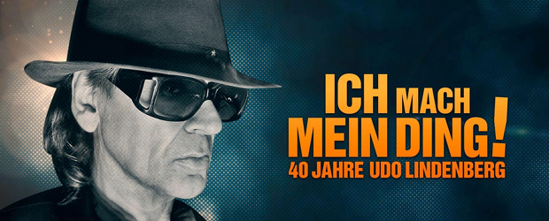 Ich mach mein Ding - 40 Jahre Udo Lindenberg