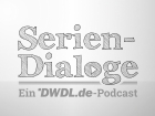 Seriendialoge Seriendialoge