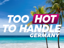 Too Hot to Handle Germany Too Hot to Handle Germany