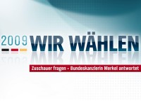 2009 - Wir wählen: Zuschauer fragen - Bundeskanzlerin Merkel antwortet