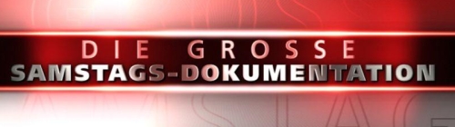 Die große Samstags-Dokumentation
