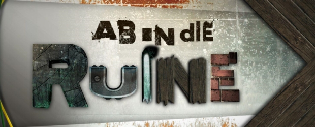 Ab in die Ruine