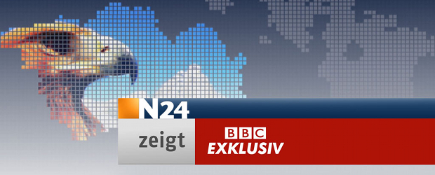 N24 zeigt BBC Exklusiv
