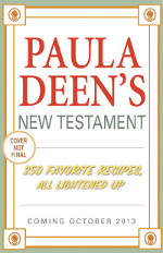 Paula Deen's New Testament: 250 Recipes: All Lightened Up