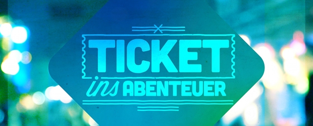 Ticket ins Abenteuer