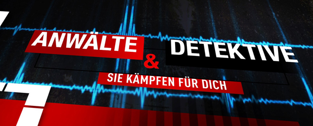 Anwälte & Detektive - Sie kämpfen für Dich