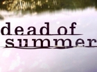 Dead of Summer