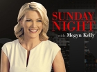 Sunday Night with Megyn Kelly