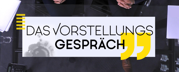 Das Vorstellungsgespräch