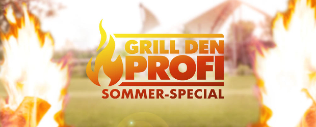 Grill den Profi - Sommerspecial
