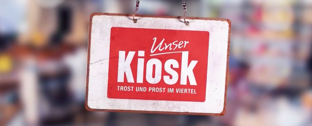 Unser Kiosk - Trost und Prost im Viertel