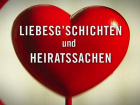 Liebesgschichten und Heiratssachen