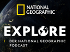 Explore - Der National Geographic Podcast