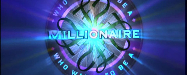 Who wants to be a Millionaire