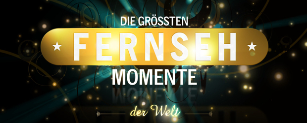 Die größten Fernsehmomente der Welt