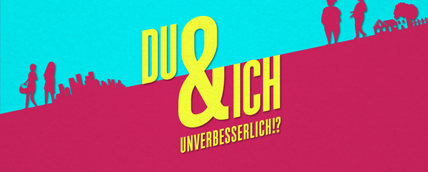 Du & Ich! Unverbesserlich