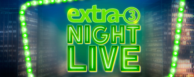 extra 3 Night Live