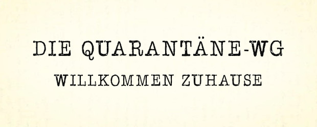 Die Quarantäne-WG