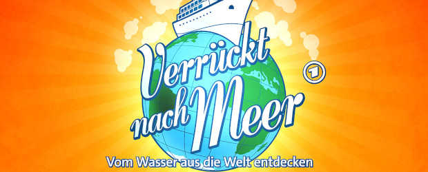 Verrückt nach Meer - Vom Wasser aus die Welt entdecken