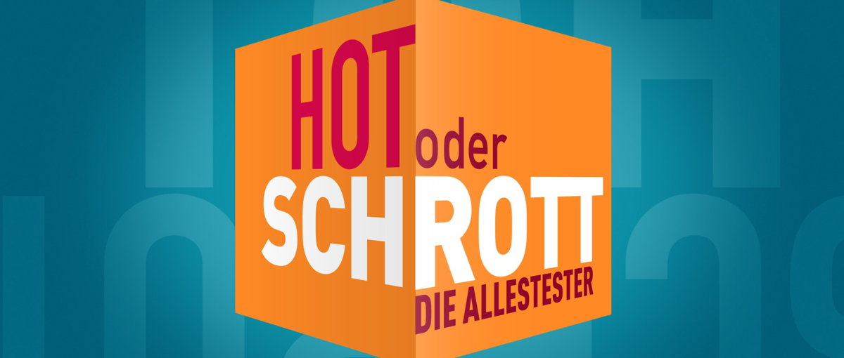 Hot oder Schrott