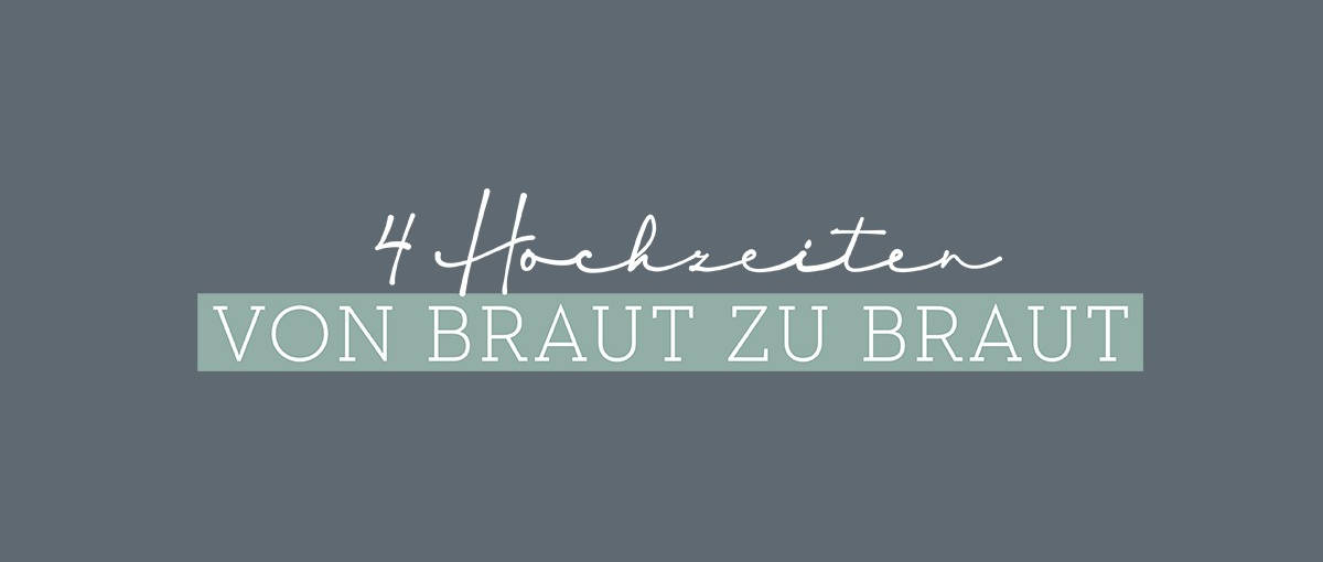 4 Hochzeiten - Von Braut zu Braut