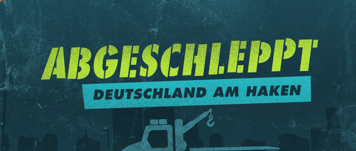 Abgeschleppt - Deutschland am Haken