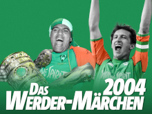 Das Werder-Märchen 2004