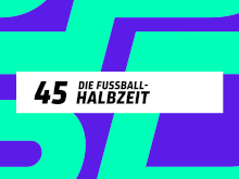 45 - Die Fußball-Halbzeit
